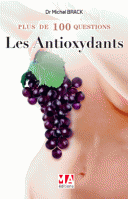Plus de 100 questions sur Les Antioxydants