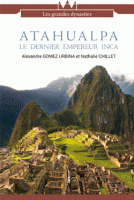 Atahualpa, le dernier empereur inca