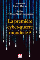 Cyberguerre - La première cyberguerre mondiale ?