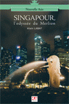 Singapour : l'Odyssée du Merlion