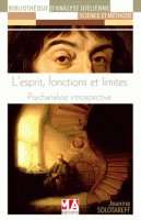 L'esprit, fonctions et limites - Psychanalyse introspective