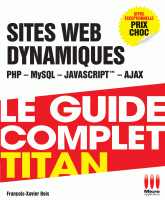 Sites Web dynamiques (PHP, MySQL, javascript et frameworks)