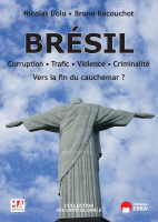 Brésil - Corruption - Trafic - Violence - Criminalité