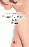 Plus de 100 questions sur la beauté et la santé de la peau